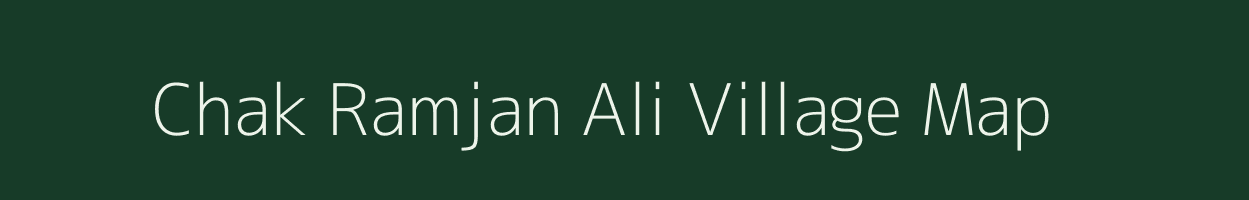 Chak Ramjan Ali village map in Uttar Pradesh