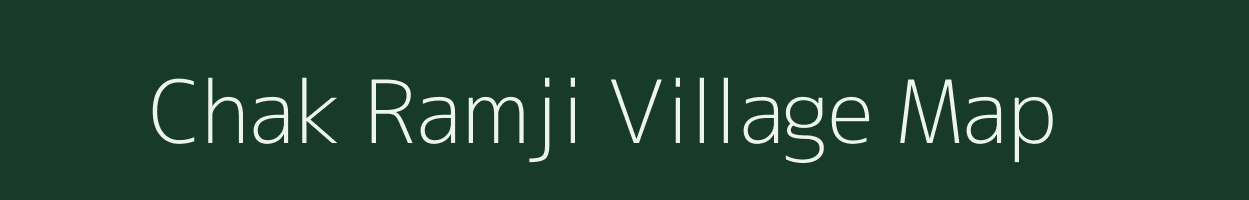 Chak Ramji village map in Uttar Pradesh