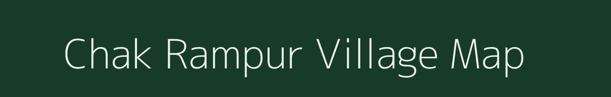 Chak Rampur village map in Bihar