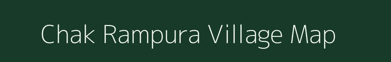 Chak Rampura village map in Rajasthan