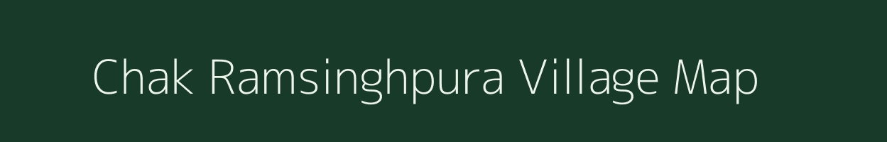 Chak Ramsinghpura village map in Rajasthan