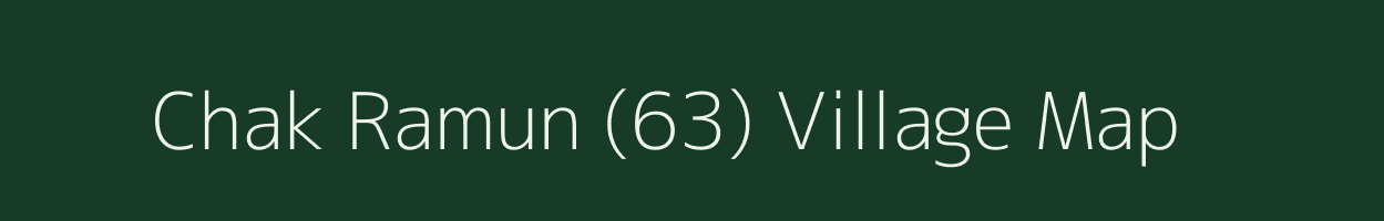 Chak Ramun (63) village map in Punjab