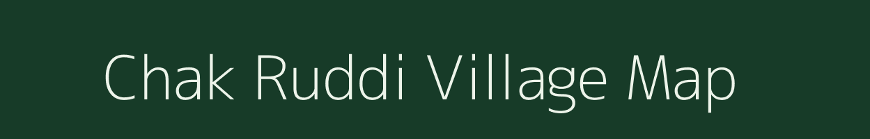 Chak Ruddi village map in Bihar