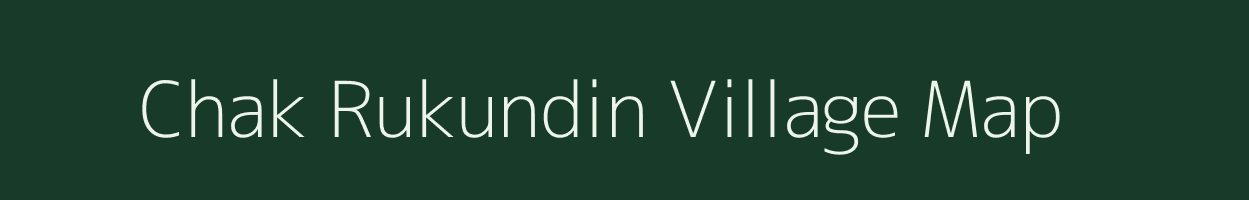 Chak Rukundin village map in Uttar Pradesh