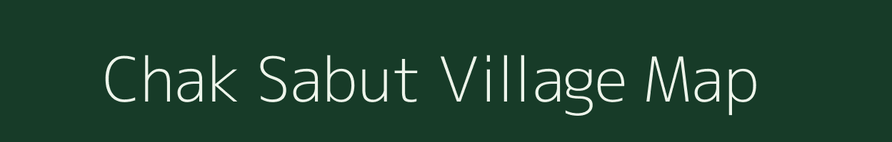 Chak Sabut village map in Uttar Pradesh