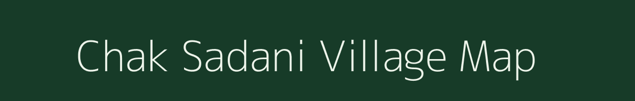 Chak Sadani village map in Rajasthan