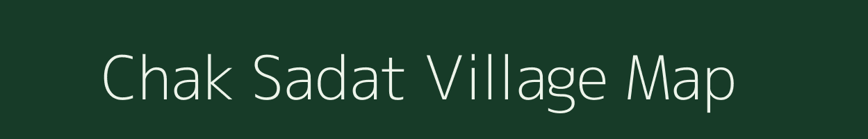 Chak Sadat village map in Bihar