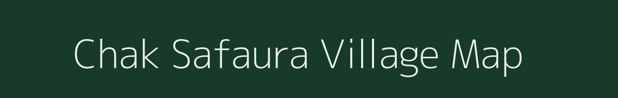 Chak Safaura village map in Uttar Pradesh