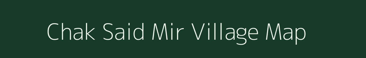 Chak Said Mir village map in Bihar