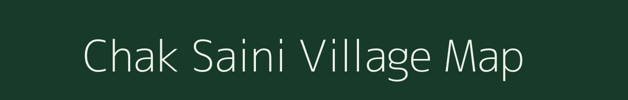 Chak Saini village map in Uttar Pradesh