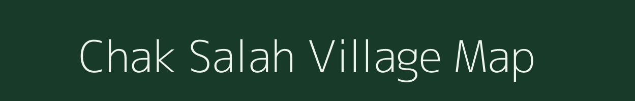 Chak Salah village map in Bihar