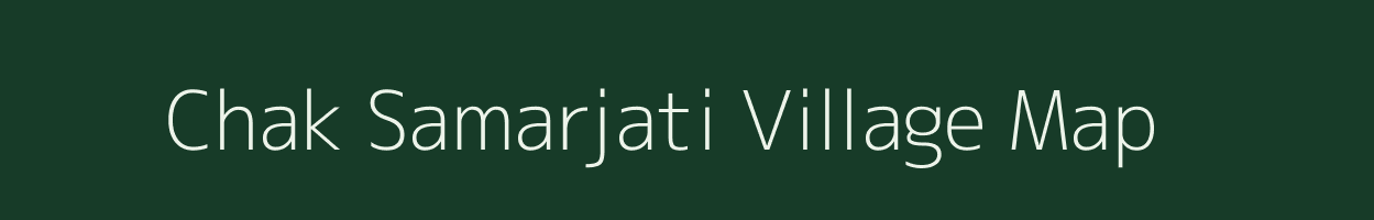 Chak Samarjati village map in Uttar Pradesh