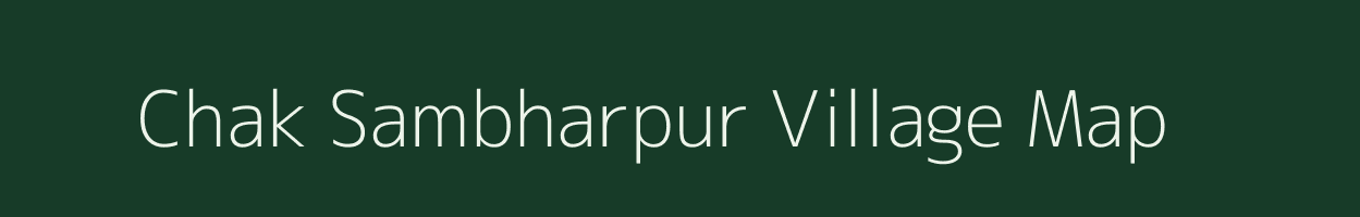 Chak Sambharpur village map in Uttar Pradesh
