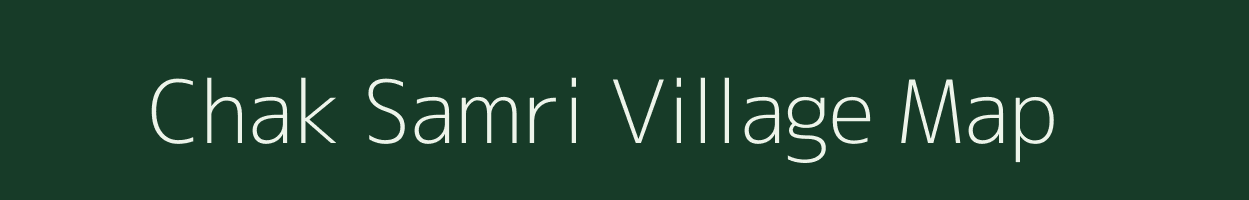 Chak Samri village map in Rajasthan