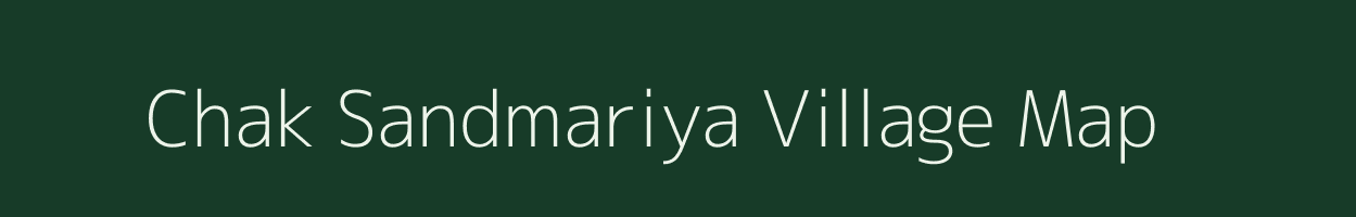 Chak Sandmariya village map in Rajasthan