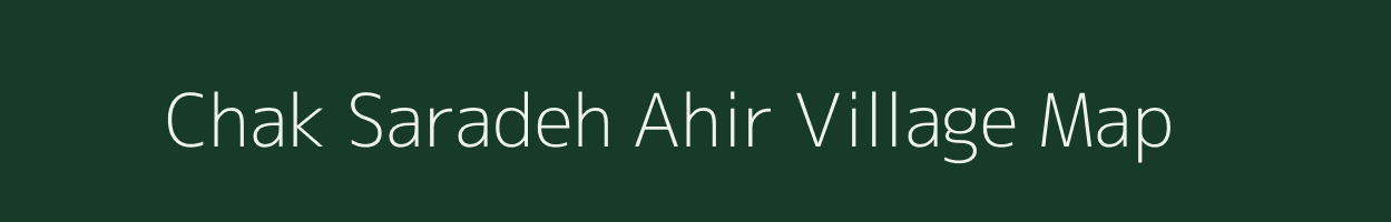 Chak Saradeh Ahir village map in Madhya Pradesh