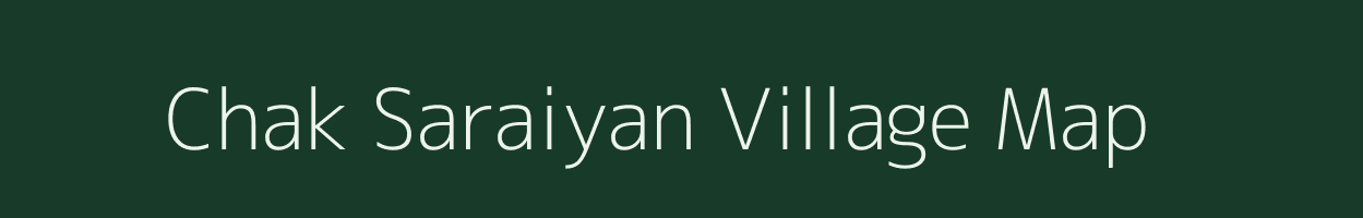 Chak Saraiyan village map in Uttar Pradesh