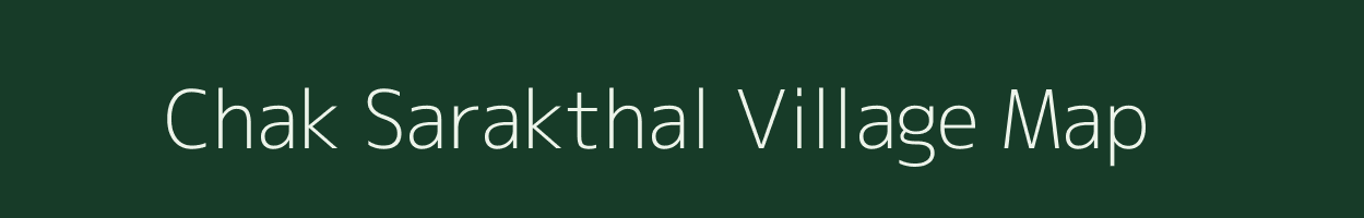 Chak Sarakthal village map in Uttar Pradesh