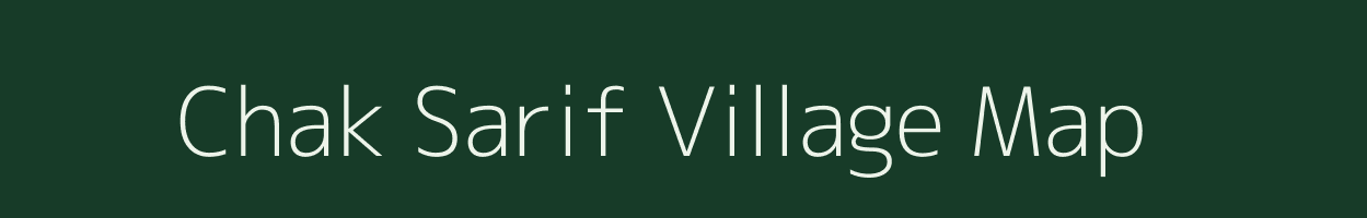 Chak Sarif village map in Uttar Pradesh