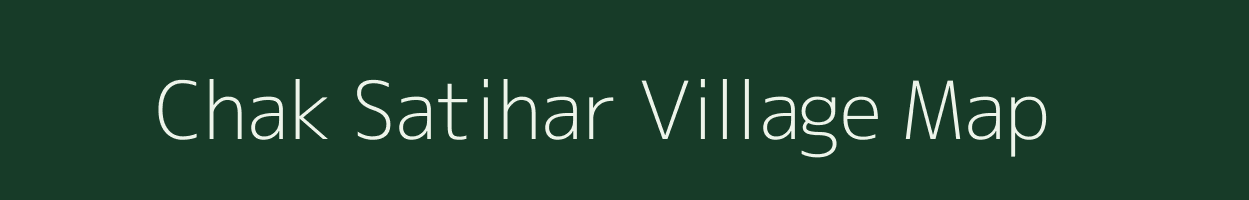 Chak Satihar village map in West Bengal