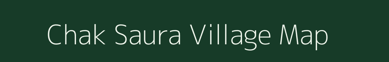 Chak Saura village map in Bihar