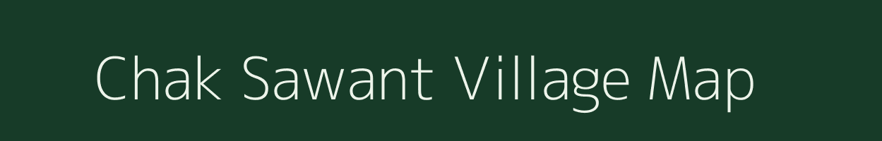 Chak Sawant village map in Uttar Pradesh