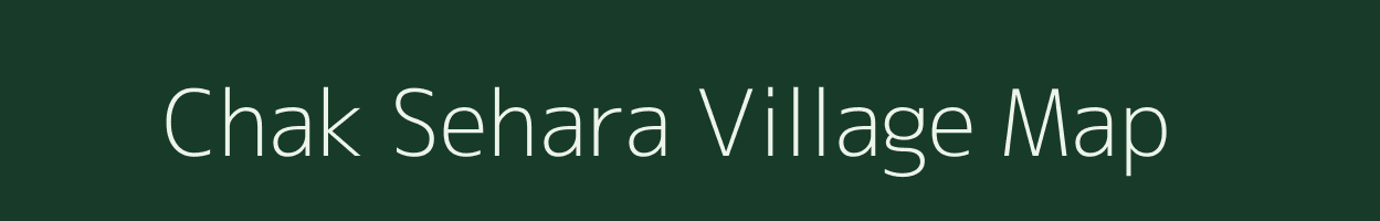 Chak Sehara village map in West Bengal