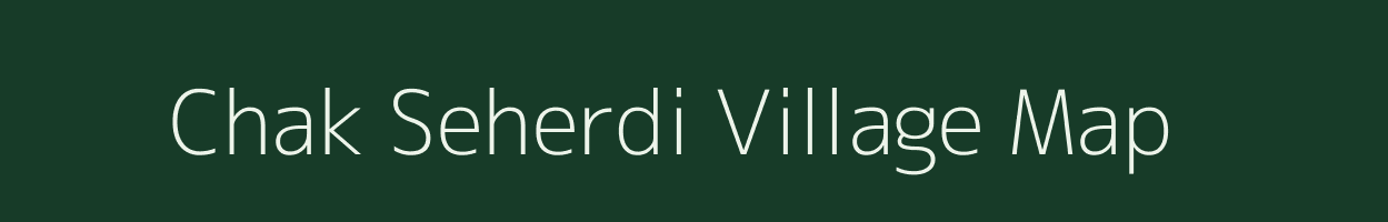 Chak Seherdi village map in West Bengal