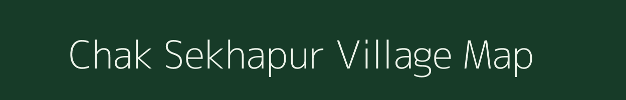 Chak Sekhapur village map in Uttar Pradesh