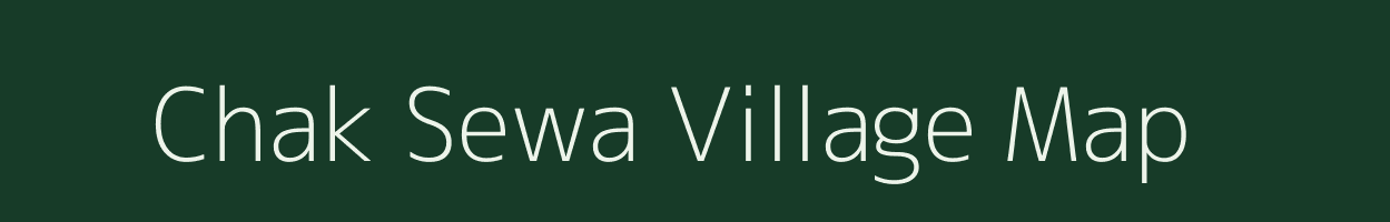 Chak Sewa village map in Uttar Pradesh