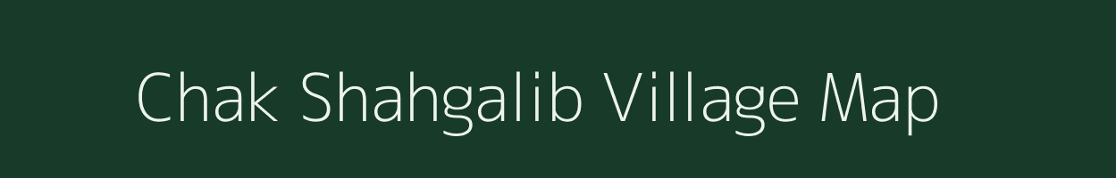 Chak Shahgalib village map in Uttar Pradesh