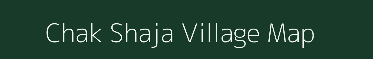 Chak Shaja village map in Uttar Pradesh