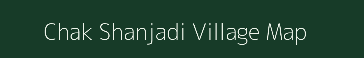 Chak Shanjadi village map in West Bengal