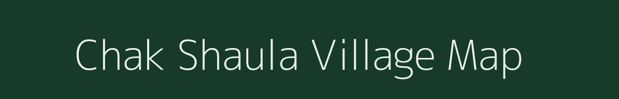 Chak Shaula village map in West Bengal