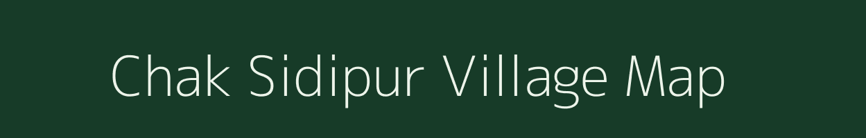 Chak Sidipur village map in Uttar Pradesh