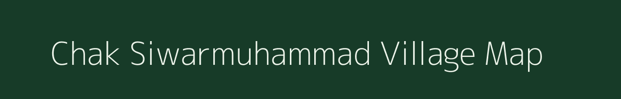 Chak Siwarmuhammad village map in Uttar Pradesh