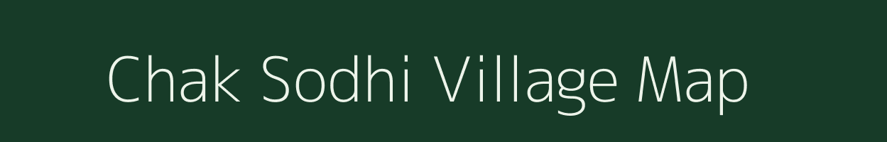 Chak Sodhi village map in Uttar Pradesh