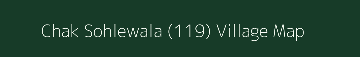 Chak Sohlewala (119) village map in Punjab