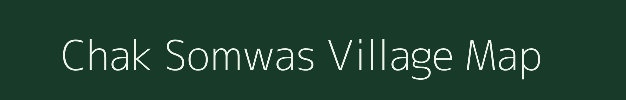 Chak Somwas village map in Rajasthan