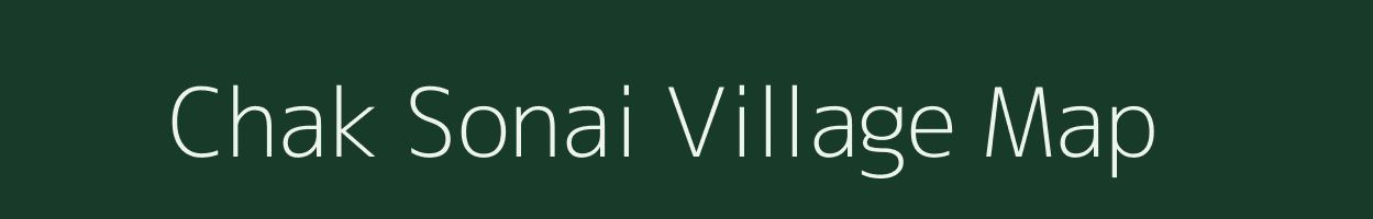 Chak Sonai village map in Uttar Pradesh