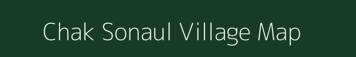 Chak Sonaul village map in Bihar