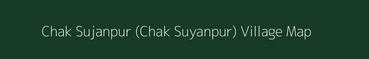 Chak Sujanpur (Chak Suyanpur) village map in Jammu & Kashmir