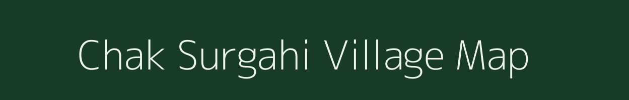 Chak Surgahi village map in Bihar