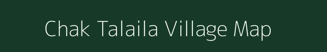 Chak Talaila village map in Bihar