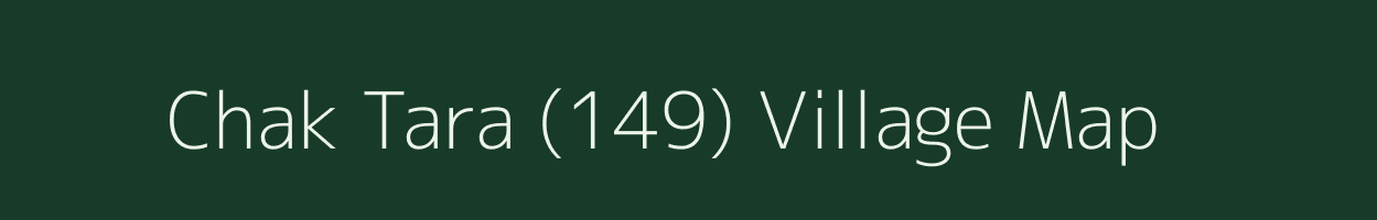 Chak Tara (149) village map in Punjab