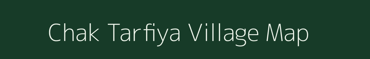 Chak Tarfiya village map in Uttar Pradesh