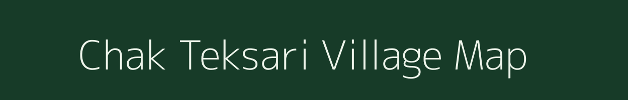 Chak Teksari village map in Uttar Pradesh