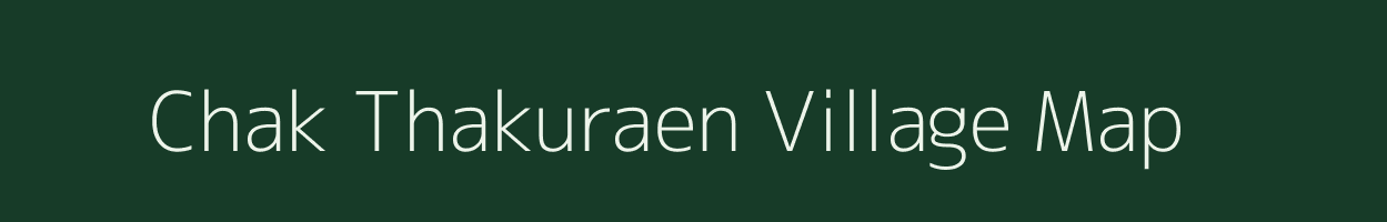 Chak Thakuraen village map in Uttar Pradesh