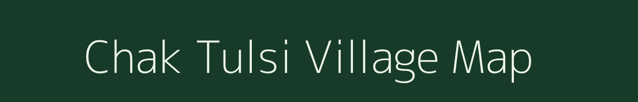 Chak Tulsi village map in Bihar