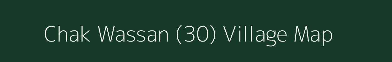 Chak Wassan (30) village map in Punjab